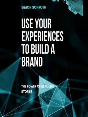 cover image of Use Your Experiences to Build a Brand